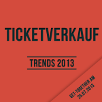 Trends im Ticketing 2013 / 1. Berliner Ticketing Get-Together am 25.07.2013